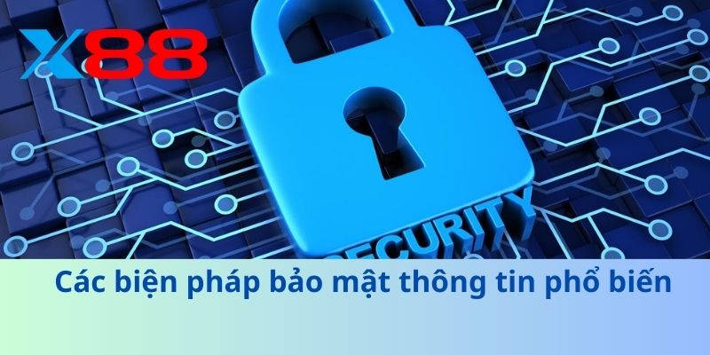 Các biện pháp bảo mật thông tin phổ biến