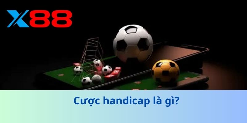 Cược handicap là gì?