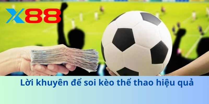 Lời khuyên để soi kèo thể thao hiệu quả