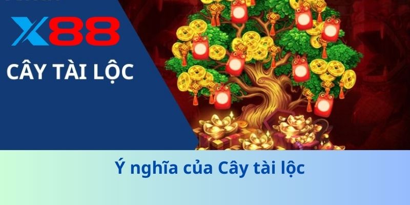 Ý nghĩa của Cây tài lộc